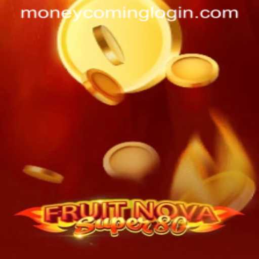 FruitNovaSuper80: A Thrilling Gaming Experience with the Moneycoming Revolution