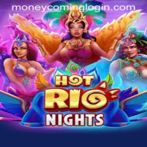 HotRioNights: Experience the Thrill with Moneycoming