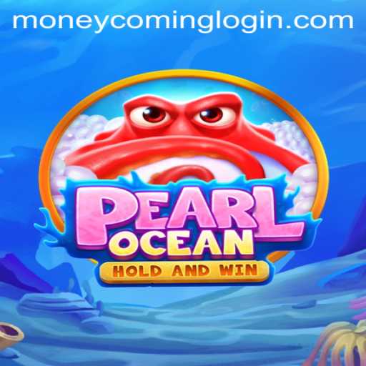 Exploring PearlOcean: The Game That's Making Waves with Moneycoming