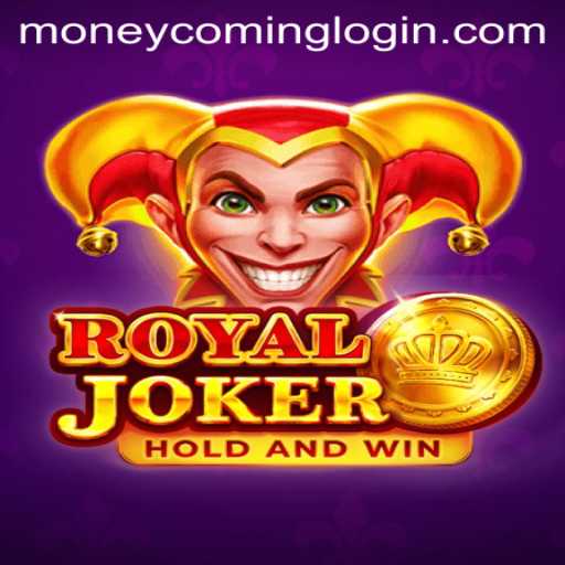 Unraveling the Excitement of 'RoyalJoker' With a Twist of 'Moneycoming'